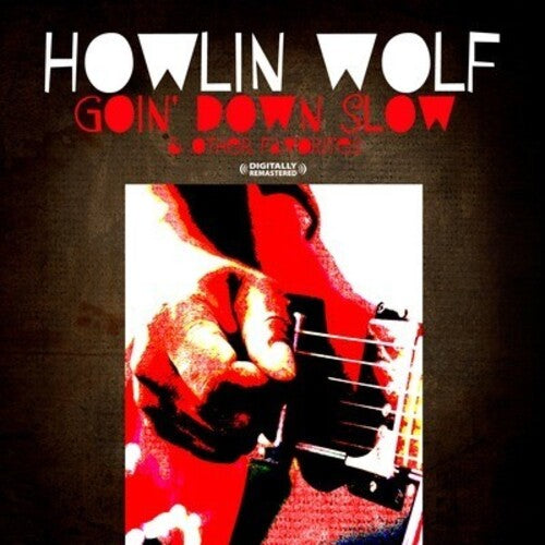 Goin' Down Slow & Other Favorites -- Howlin Wolf, CD