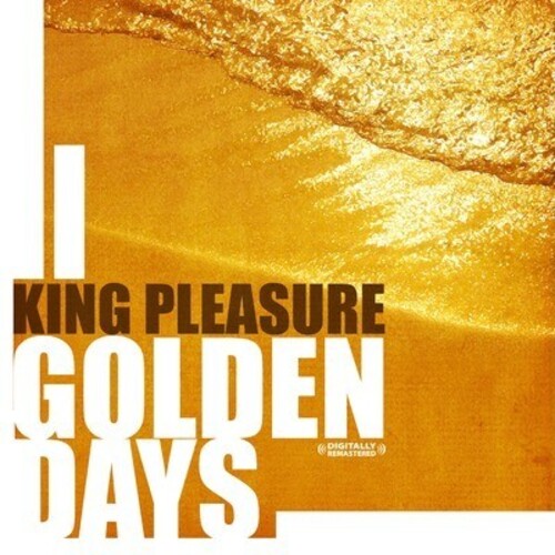 Golden Days -- King Pleasure, CD