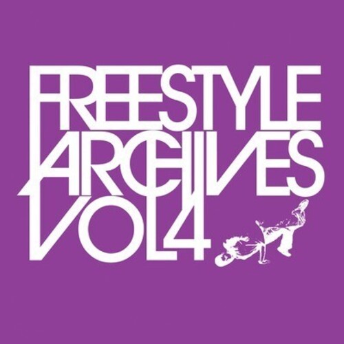 Freestyle Archives Vol. 4 / Various -- CD