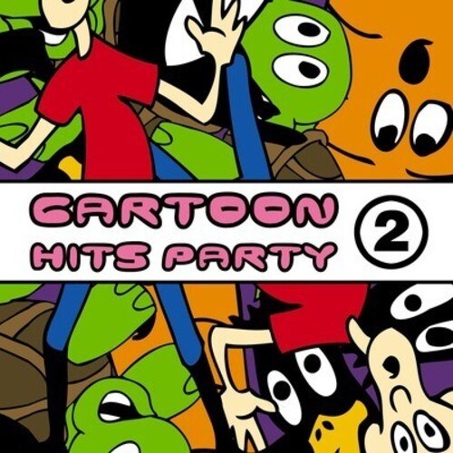 Cartoon Hits Party Vol. 2 -- Toonetts, CD