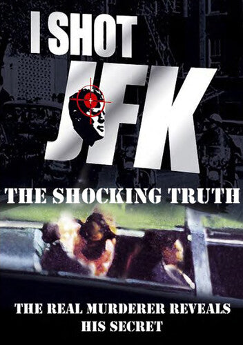I Shot JFK: Shocking Truth -- DVD