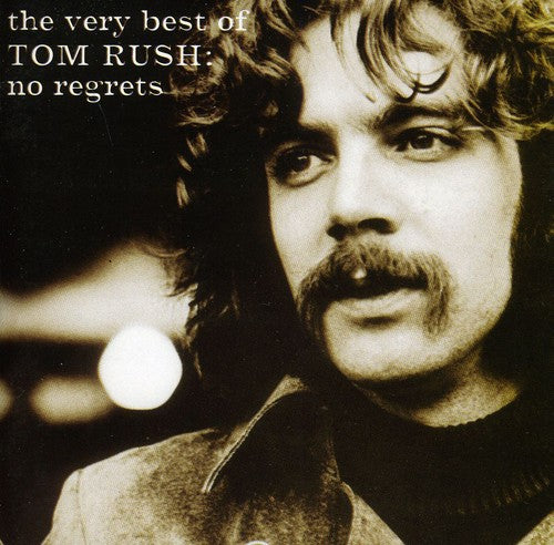 Very Best Of Tom Rush: No Regrets