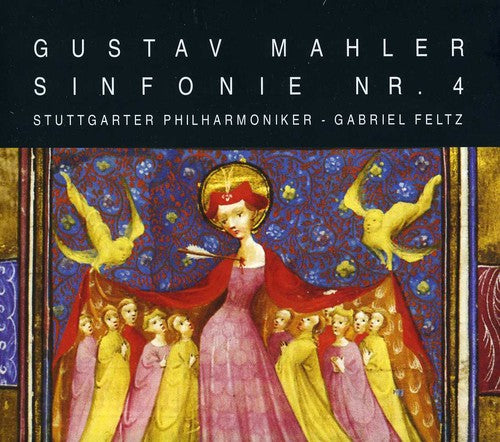 Symphony No. 4 -- Mahler / Stuttgarter Philharmoniker / Feltz, CD