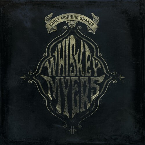 Early Morning Shakes, Whiskey Myers, LP