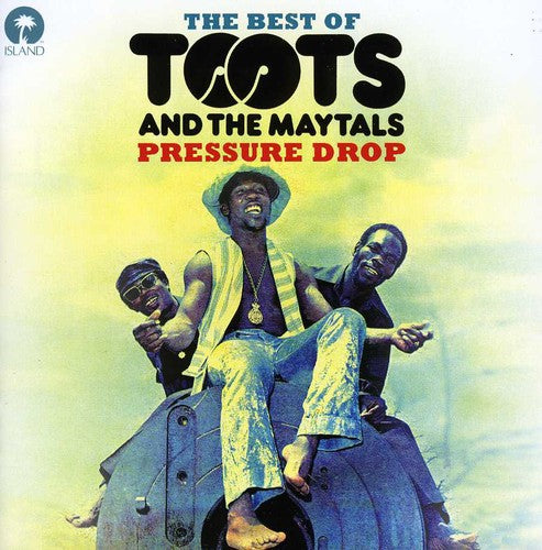 Pressure Drop: Best Of Toots & The Maytals