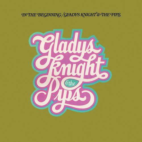 In The Beginning -- Knight,Gladys & Pips, CD