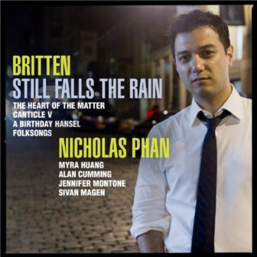 Still Falls The Rain -- Britten / Phan / Huang, CD