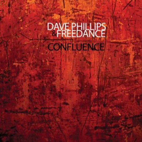 Confluence -- Phillips,Dave & Freedance, CD