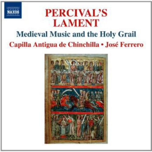 Medieval Music & The Holy Grail -- Ferrero / Capilla Antigua De Chinchilla, CD
