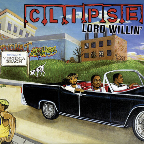 Lord Willin, Clipse, LP