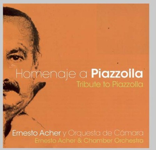 Tribute To Piazzolla -- Ernesto Chamber Orchestra Piazzolla / Acher, CD