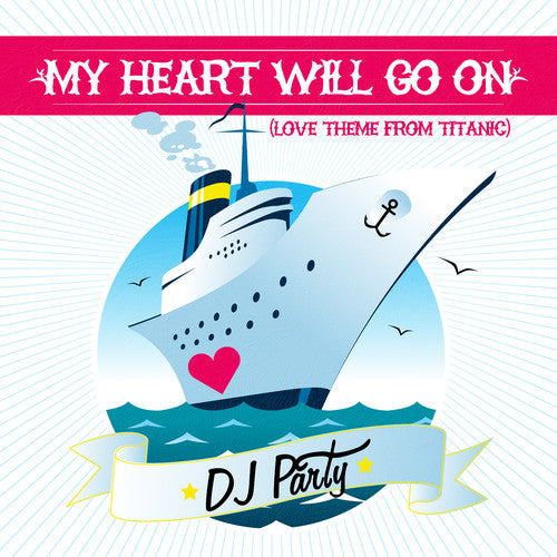 MY Heart Will Go On -- DJ Party, CD