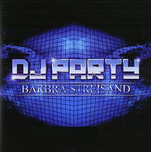 Barbra Streisand -- DJ Party, CD