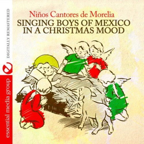 Singing Boys Of Mexico In A Christmas Mood -- Ninos Cantores De Morelia, CD