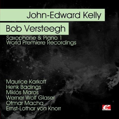 Saxophone & Piano 1 -- John-Edward Kelly, CD