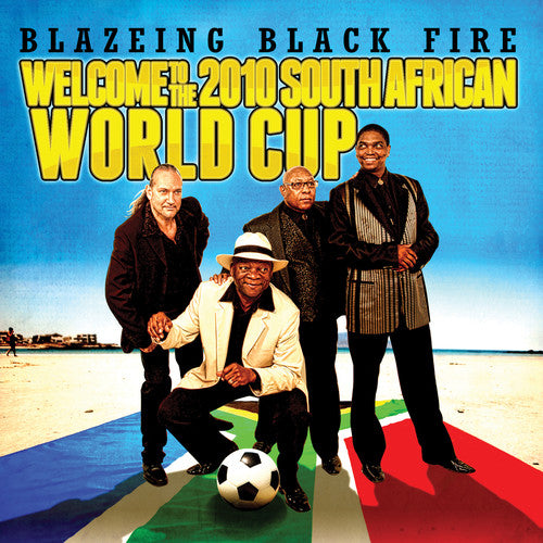 Welcome To The 2010 South African World Cup -- Blazeing Black Fire, CD
