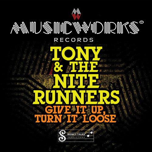 Give It Up Turn It Loose -- Tony & Nite Runners, CD