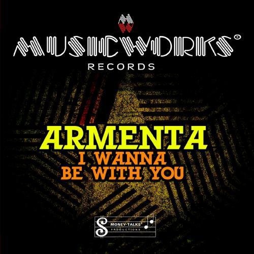 I Wanna Be With You -- Armenta, CD