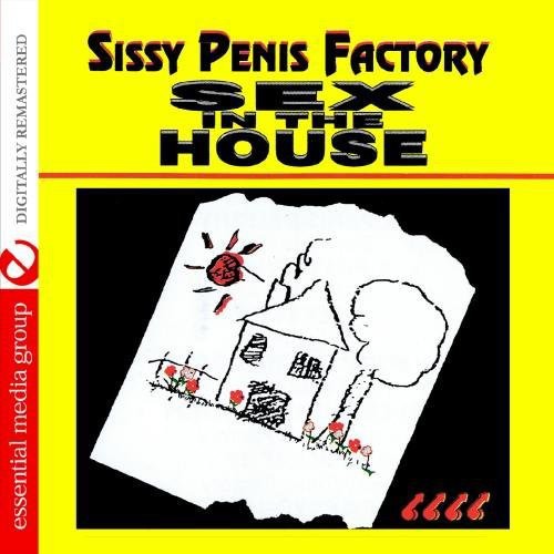 Sissy Penis Factory: Sex In The House / Var -- CD