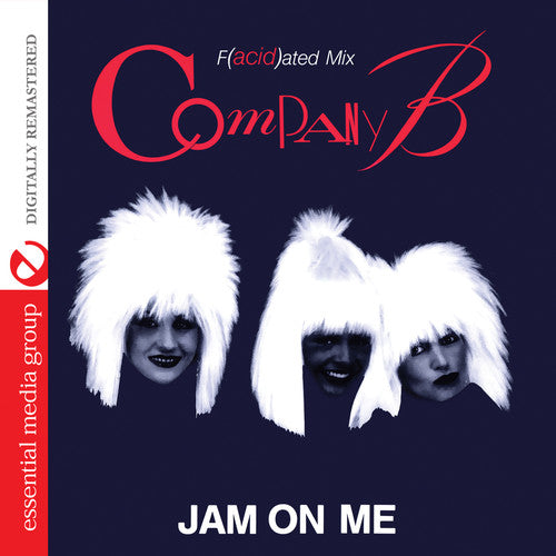 Jam On Me - F(Acid)Ated Mix -- Company B, CD