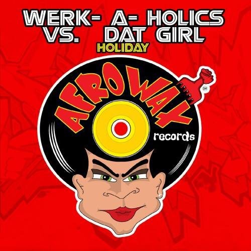 Holiday -- Werk-A-Holics VS. Dat Girl, CD