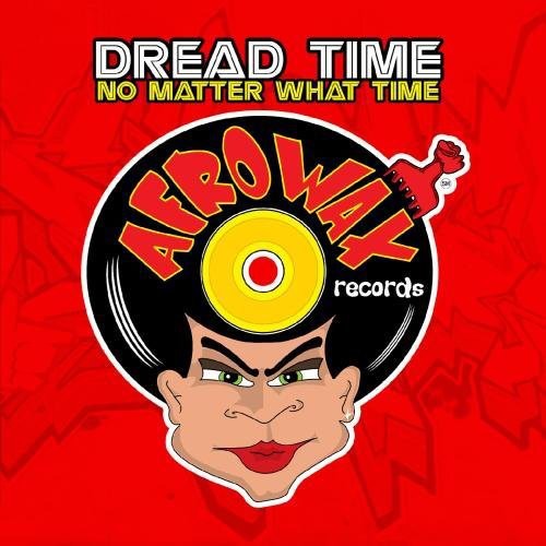 No Matter What Time -- Dread Time, CD