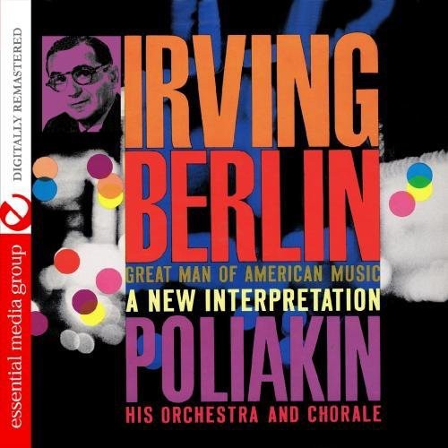 Irving Berlin - Great Man Of American Music -- Poliakin Orchestra, CD