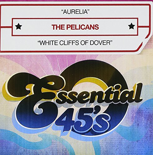 Aurelia / White Cliffs Of Dover -- Pelicans, CD