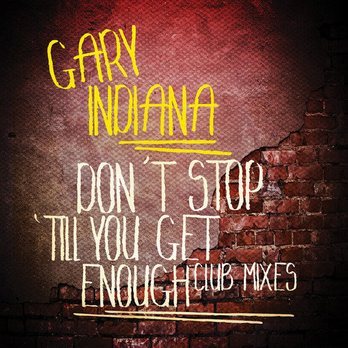 Don't Stop 'Till You Get Enough (Club Mixes) -- Gary Indiana, CD