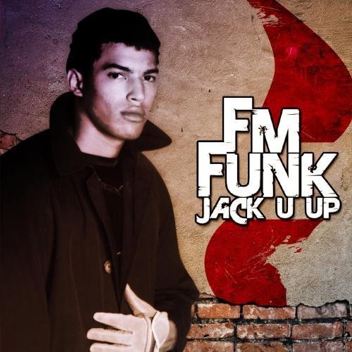 Jack U Up -- FM Funk, CD