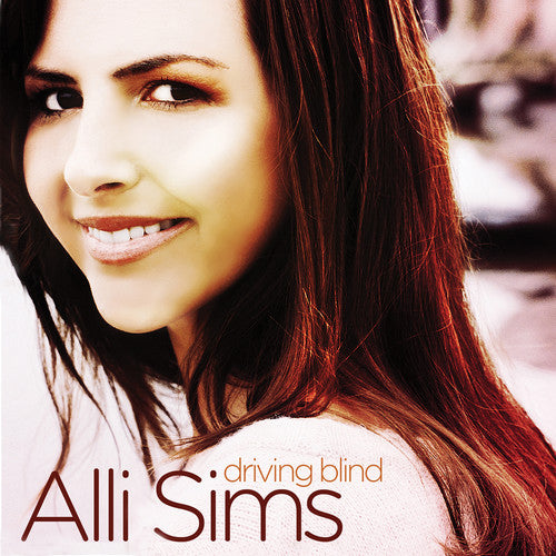 Driving Blind -- Alli Sims, CD