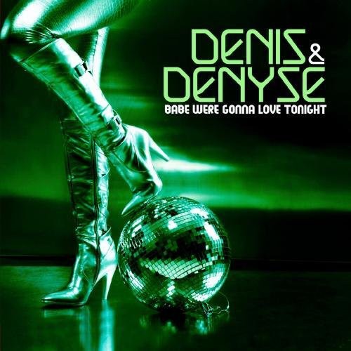 Babe We're Gonna Love Tonight -- Denis & Denyse, CD