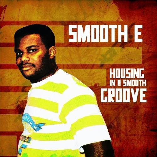 Housing In A Smooth Groove -- Smooth E, CD