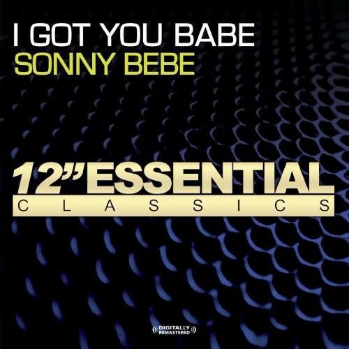 I Got You Babe -- Sonny Bebe, CD