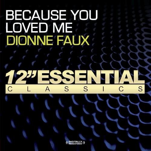 Because You Loved Me -- Dionne Faux, CD