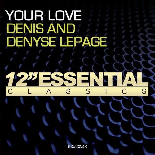 Your Love -- Denis & Denyse, CD