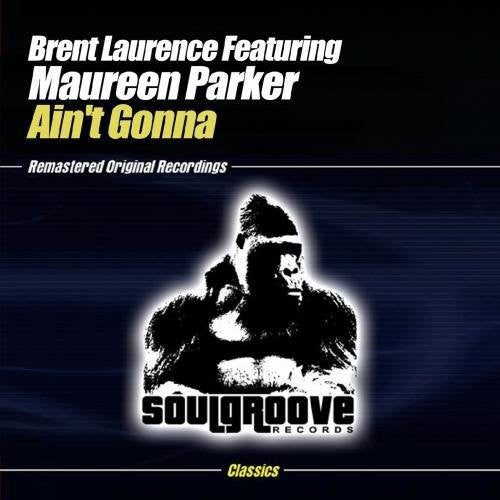 Ain't Gonna -- Brent Laurence, CD