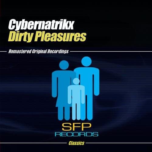 Dirty Pleasures -- Cybernatrikx, CD