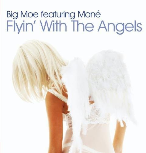 Flyin With The Angels -- Big Moe, CD