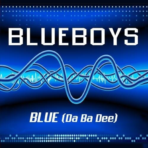 Blue (Da Ba Dee) -- Blue Boys, CD