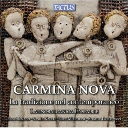Carmina Nova -- Scattolin / Latinobalcanica Ensemble, CD