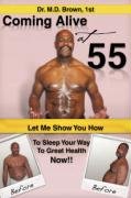 Used - Very Good | Coming Alive At 55 -- 1st, Paperback