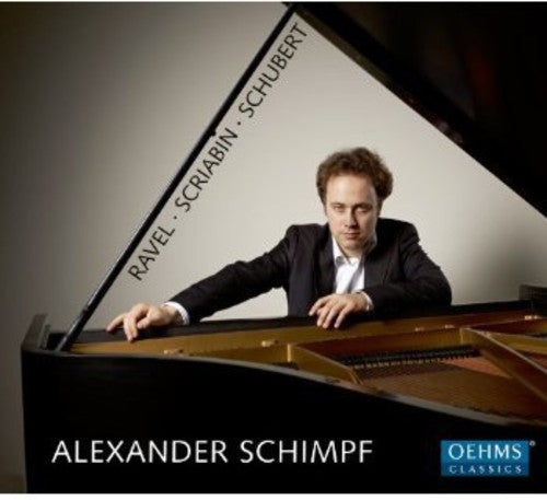 Schimpf Plays Ravel Skrjabin Schubert -- Ravel / Schimpf, CD