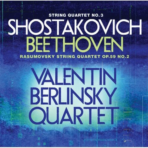 String Quartet No 3 / Rasumovsky String Quartet -- Shostakovich / Valentin Berlinsky Quartet, CD