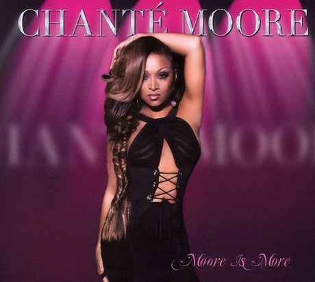 Moore Is More, Chante Moore, CD