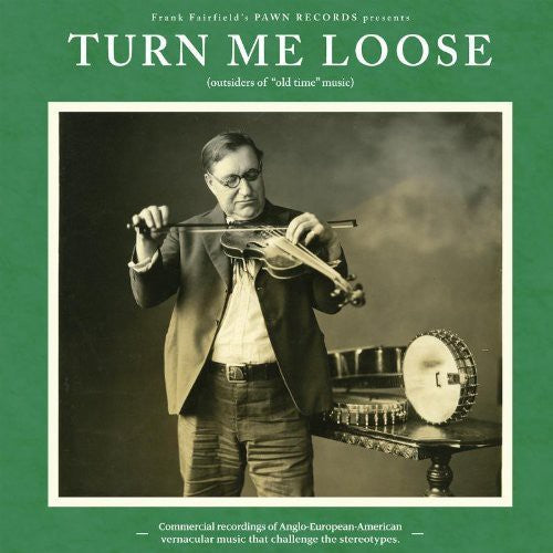 Turn Me Loose: Outsiders Of Old-Time Music / Var -- LP