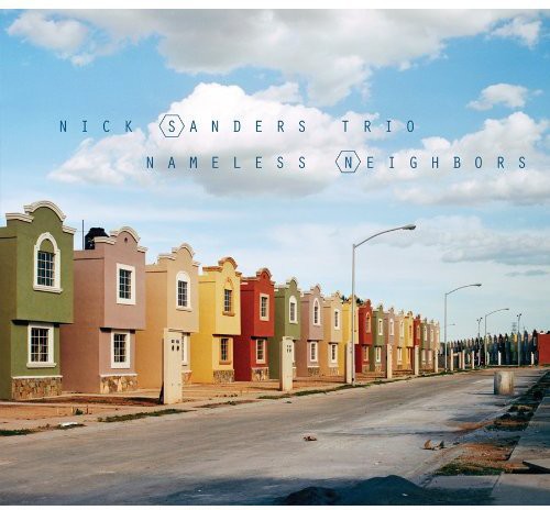 Nameless Neighbors -- Nick Trio Sanders, CD