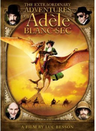Extraordinary Adventures Of Adele Blanc-Sec