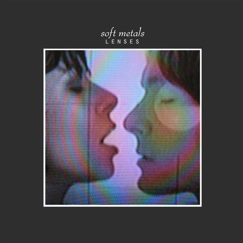 Lenses -- Soft Metals, LP