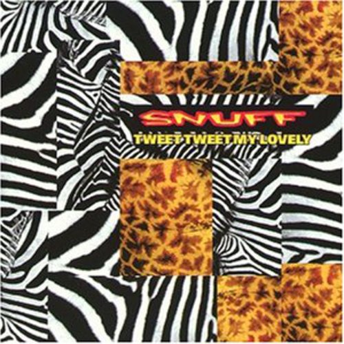 Tweet Tweet MY Lovely -- Snuff, CD